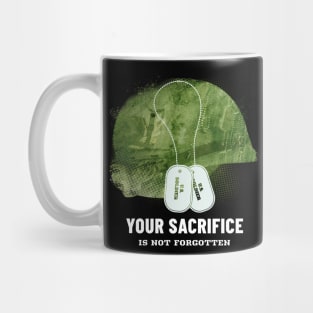 Your Sacrifice is not forgotten Mug